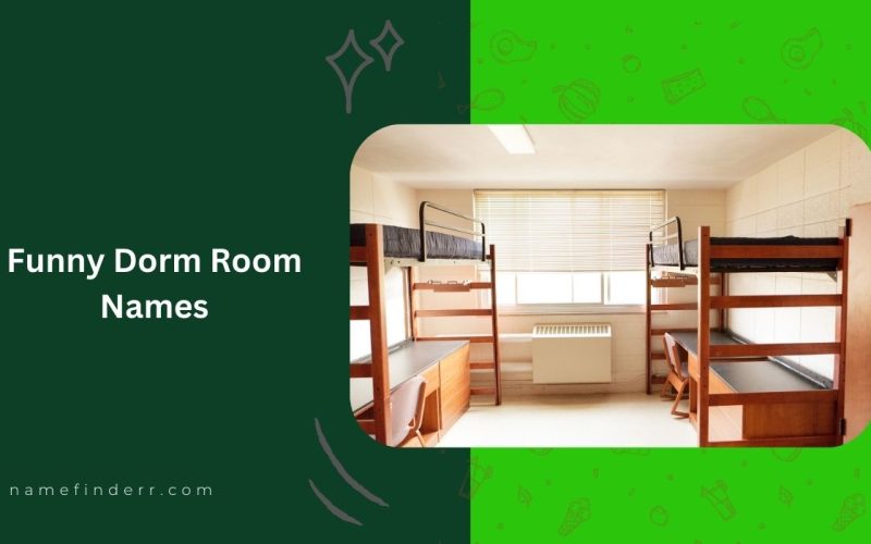 Funny Dorm Room Names